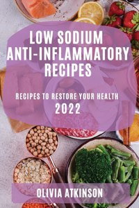 Low Sodium Anti-Inflammatory Recipes 2022