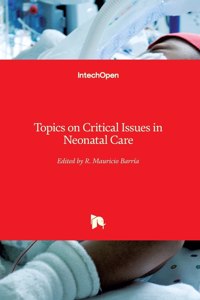 Topics on Critical Issues in Neonatal Care