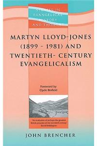 Martyn Lloyd-jones (1899-1981) And Twentieth-century Evangelicalism