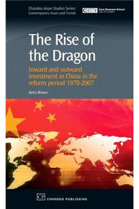 The Rise of the Dragon: Inward and Outward Investment in China in the Reform Period 1978-2007
