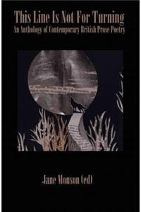 This Line is Not for Turning - An Anthology of Contemporary British Prose Poetry