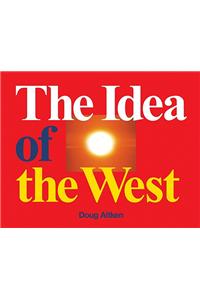 Doug Aitken: The Idea of the West