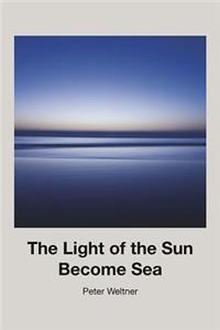 Light of the Sun Become Sea