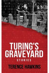 Turing's Graveyard