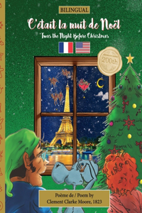 BILINGUAL 'Twas the Night Before Christmas - 200th Anniversary Edition: FRENCH C'était la nuit de Noël