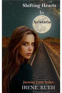 Shifting Hearts in Aristaria (Jasmine Lane Series)