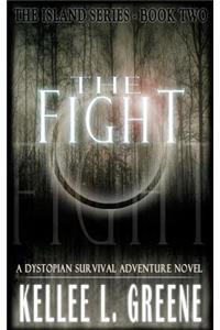 The Fight - A Dystopian Survival Adventure Novel