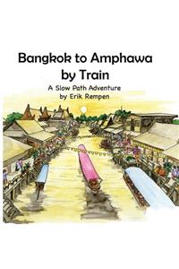 Bangkok to Amphawa by Train