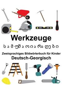 Deutsch-Georgisch Werkzeuge Zweisprachiges Bildwörterbuch für Kinder