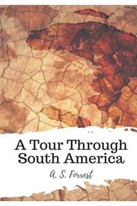 Tour Through South America