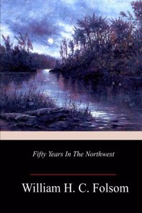 Fifty Years In The Northwest