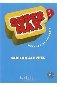 Super Max 1, Cahier D'Activites