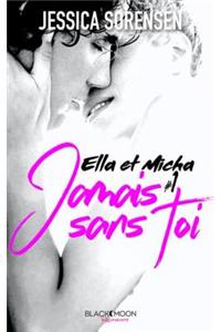 Ella Et Micha - Tome 1 - Jamais Sans Toi