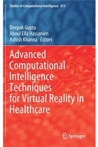 Advanced Computational Intelligence Techniques for Virtual Reality in Healthcare