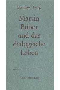 Martin Buber Und Das Dialogische Leben