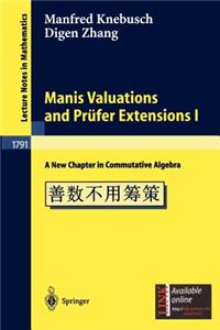 Manis Valuations and Prüfer Extensions I