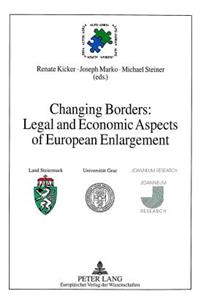 Changing Borders: Legal and Economic Aspects of European Enlargement
