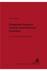 Hungarian Sentence Prosody and Universal Grammar