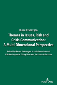 Themes in Issues, Risk and Crisis Communication