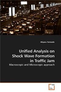 Unified Analysis on Shock Wave Formation in Traffic Jam