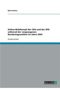 Online-Wahlkampf der CDU und der SPD während der vorgezogenen Bundestagswahlen im Jahre 2005