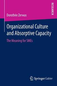 Organizational Culture and Absorptive Capacity