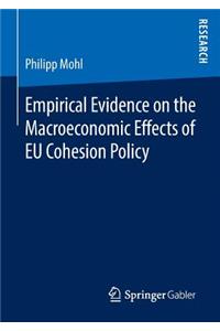 Empirical Evidence on the Macroeconomic Effects of Eu Cohesion Policy