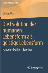 Die Evolution Der Humanen Lebensform ALS Geistige Lebensform