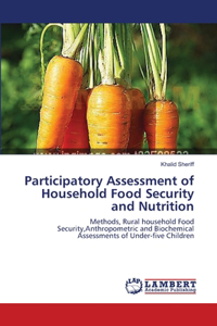 Participatory Assessment of Household Food Security and Nutrition