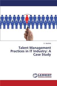 Talent Management Practices in IT Industry