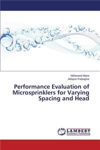 Performance Evaluation of Microsprinklers for Varying Spacing and Head