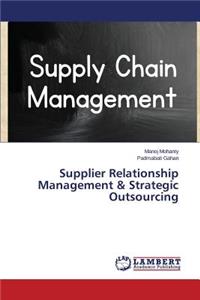 Supplier Relationship Management & Strategic Outsourcing