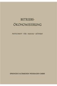 Betriebsökonomisierung durch Kostenanalyse, Absatzrationalisierung und Nachwuchserziehung