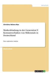 Markenbindung in der Generation Y. Konsumverhalten von Millennials in Deutschland
