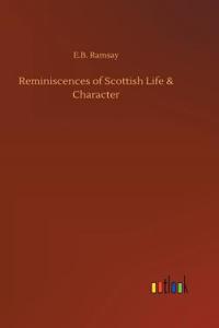 Reminiscences of Scottish Life & Character