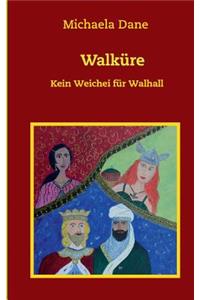 Walküre: Kein Weichei für Walhall