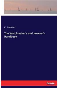 Watchmaker's and Jeweler's Handbook