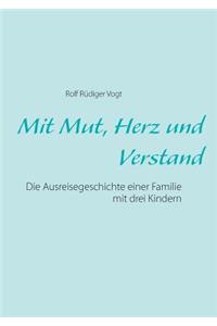 Mit Mut, Herz und Verstand