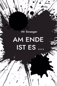 Am Ende ist es ...