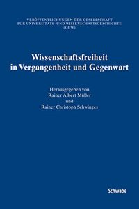 Wissenschaftsfreiheit in Vergangenheit Und Gegenwart