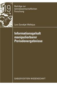 Informationsgehalt manipulierbarer Periodenergebnisse