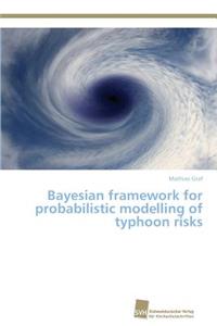 Bayesian framework for probabilistic modelling of typhoon risks