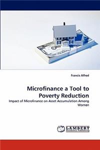 Microfinance a Tool to Poverty Reduction