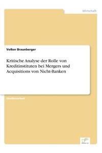 Kritische Analyse der Rolle von Kreditinstituten bei Mergers und Acquisitions von Nicht-Banken
