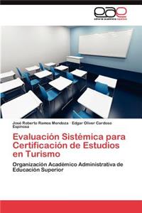 Evaluación Sistémica para Certificación de Estudios en Turismo