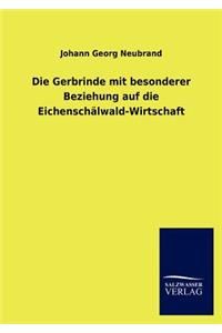 Die Gerbrinde Mit Besonderer Beziehung Auf Die Eichenschalwald-Wirtschaft