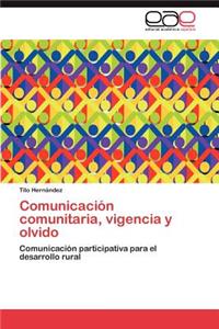 Comunicación comunitaria, vigencia y olvido