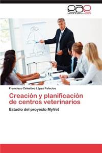 Creacion y Planificacion de Centros Veterinarios