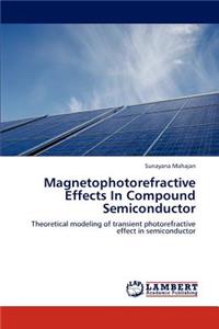 Magnetophotorefractive Effects In Compound Semiconductor