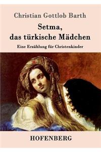 Setma, das türkische Mädchen